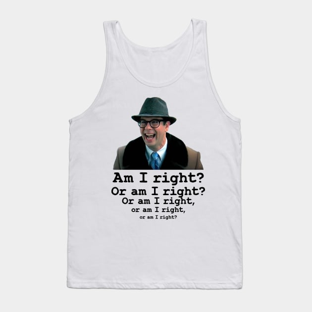 Ned Ryerson Am I Right? Tank Top by Tomorrowland Arcade